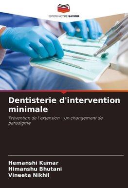 Dentisterie d'intervention minimale