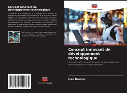Concept innovant de développement technologique