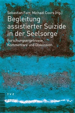 Begleitung assistierter Suizide in der Seelsorge