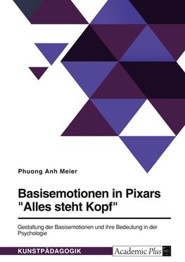 Basisemotionen in Pixars "Alles steht Kopf"