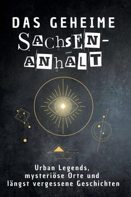 Das geheime Sachsen-Anhalt