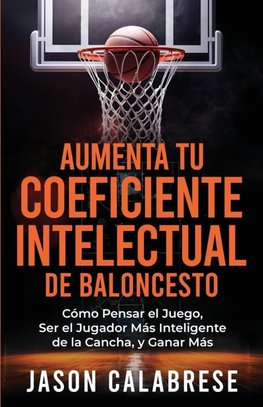 Aumenta Tu Coeficiente Intelectual En El Baloncesto