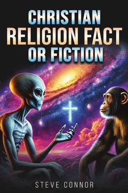 Christian Religion Fact or Fiction