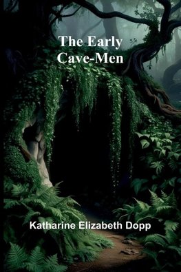 The Early Cave-Men