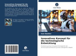 Innovatives Konzept für die technologische Entwicklung