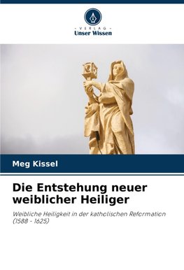 Die Entstehung neuer weiblicher Heiliger