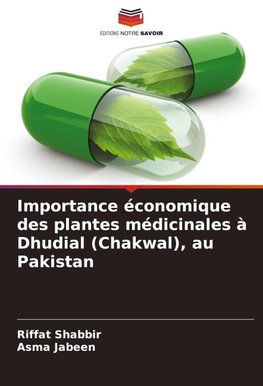 Importance économique des plantes médicinales à Dhudial (Chakwal), au Pakistan