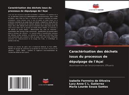 Caractérisation des déchets issus du processus de dépulpage de l'Açaí