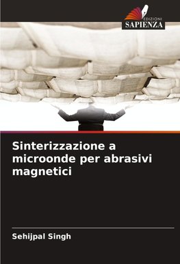 Sinterizzazione a microonde per abrasivi magnetici