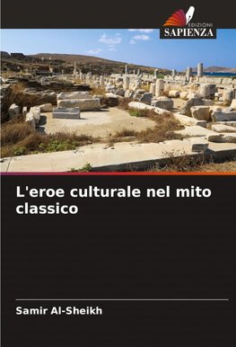 L'eroe culturale nel mito classico