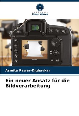 Ein neuer Ansatz für die Bildverarbeitung
