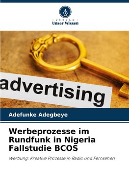 Werbeprozesse im Rundfunk in Nigeria Fallstudie BCOS
