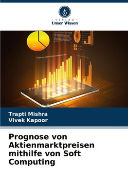 Prognose von Aktienmarktpreisen mithilfe von Soft Computing