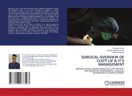 SURGICAL OVERVIEW OF CLEFT LIP & IT'S MANAGEMENT