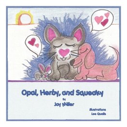 Opal, Herby, and Squeaky