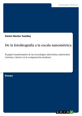 De la fotolitografía a la escala nanométrica