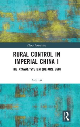 Rural Control in Imperial China I