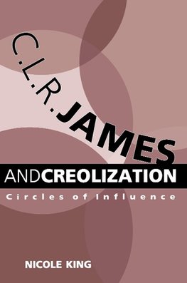 C. L. R. James and Creolization