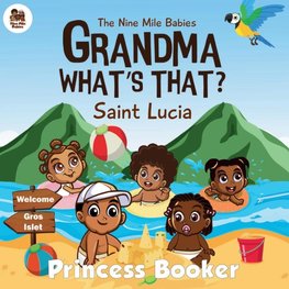 Grandma What's That? Saint Lucia