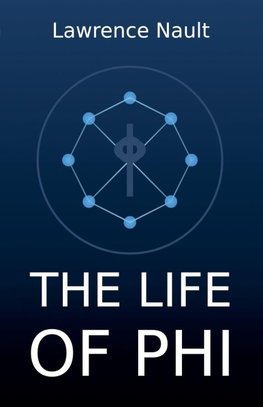 The Life Of Phi