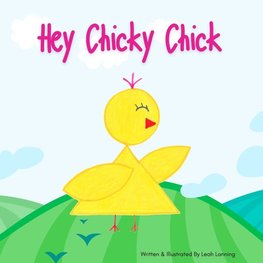 Hey Chicky Chick