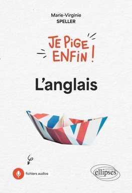 Je pige enfin l'anglais !