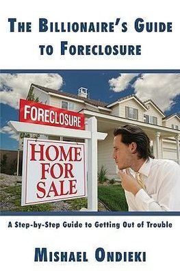 The Billionaire's Guide to Foreclosure