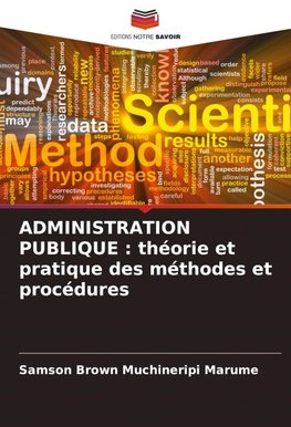 ADMINISTRATION PUBLIQUE : théorie et pratique des méthodes et procédures