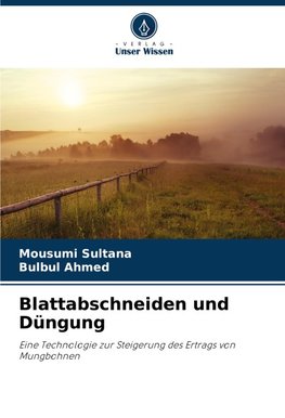 Blattabschneiden und Düngung