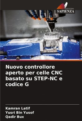 Nuovo controllore aperto per celle CNC basato su STEP-NC e codice G