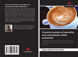 Financial analysis of speciality and conventional coffee production