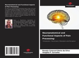Neuroanatomical and Functional Aspects of Pain Processing: