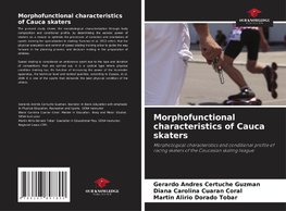 Morphofunctional characteristics of Cauca skaters