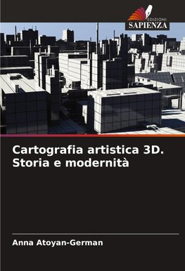 Cartografia artistica 3D. Storia e modernità