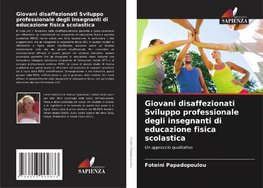 Giovani disaffezionati Sviluppo professionale degli insegnanti di educazione fisica scolastica
