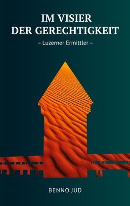 Im Visier der Gerechtigkeit