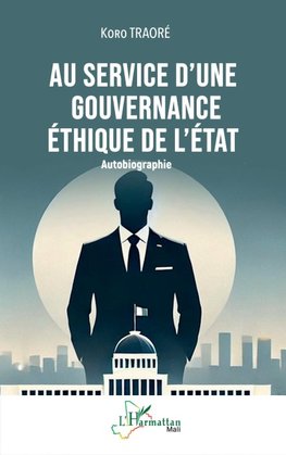 Au service d'une gouvernance éthique de l'État