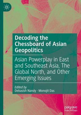 Decoding the Chessboard of Asian Geopolitics