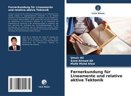Fernerkundung für Lineamente und relative aktive Tektonik