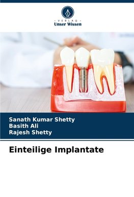 Einteilige Implantate