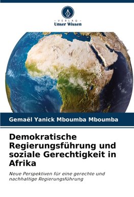 Demokratische Regierungsführung und soziale Gerechtigkeit in Afrika