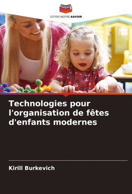 Technologies pour l'organisation de fêtes d'enfants modernes