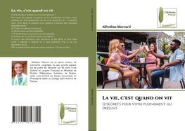 La vie, c'est quand on vit
