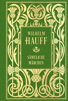 Wilhelm Hauff: Sämtliche Märchen: Mit Illustrationen