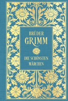 Brüder Grimm: Die schönsten Märchen: Mit Illustrationen