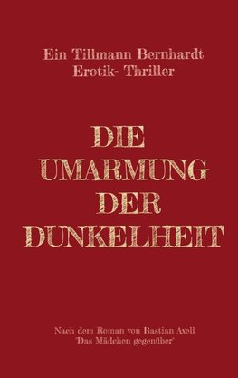 Die Umarmung der Dunkelheit
