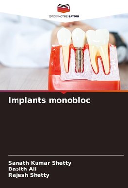 Implants monobloc