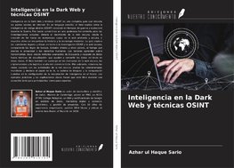 Inteligencia en la Dark Web y técnicas OSINT
