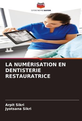LA NUMÉRISATION EN DENTISTERIE RESTAURATRICE