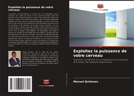 Exploitez la puissance de votre cerveau
